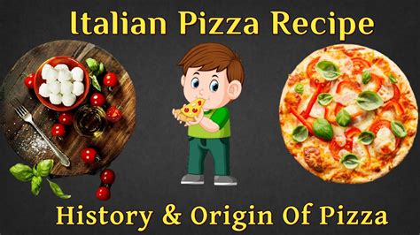 Italian Pizza Recipe History Of Pizza Origin Of Pizza Margherita