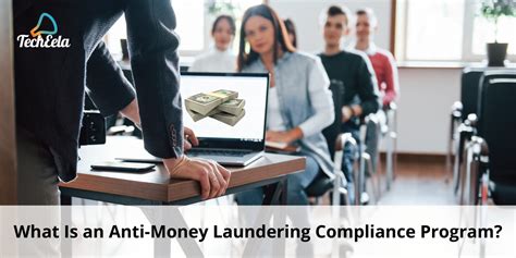 Anti Money Laundering Compliance Program Techeela