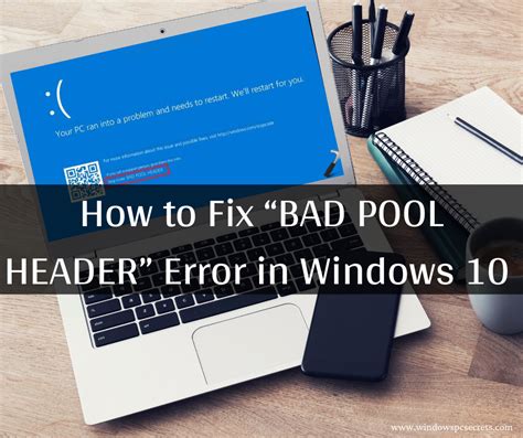 How To Fix “bad Pool Header” Error In Windows 10 In 2021 Windowspcsecrets