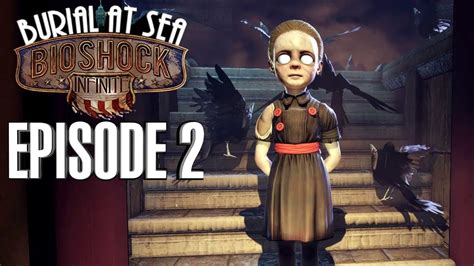 Bioshock Infinite Burial At Sea Episode 2 Pc Gameplay Part 1 60fps