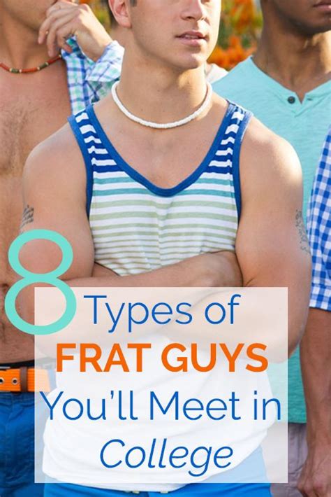 The Types Of Frat Guys Youll Meet In College Society Frat Guys Frat Guys