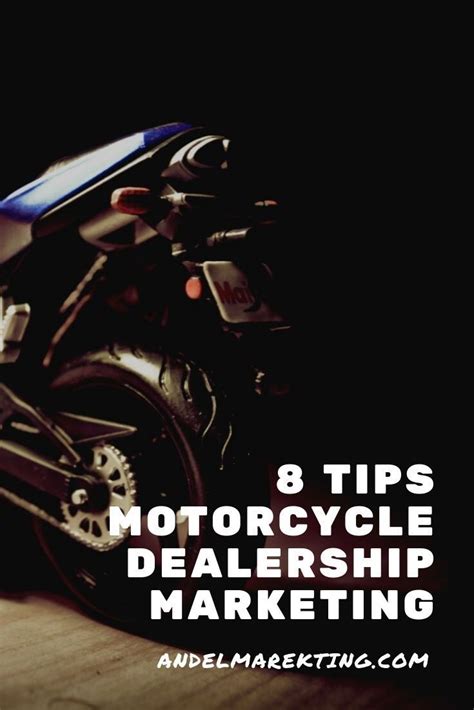 8 Tips For Motorcycle Dealership Marketing Artofit