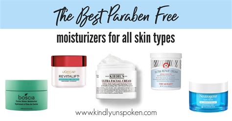 Best Paraben Free Moisturizers For All Skin Types Kindly Unspoken