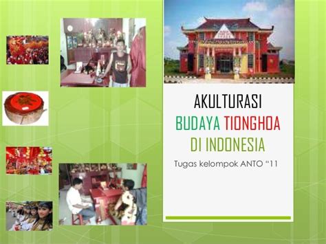 Akulturasi Budaya Tionghoa Di Indonesia Slide Ppt