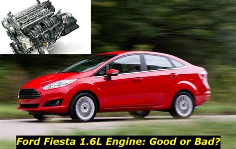 2011 2019 Ford Fiesta 16l Sigma Engine Longevity Problems And Specs