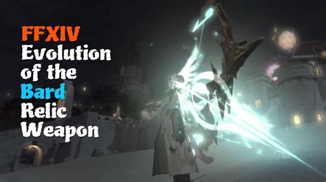 Ffxiv Evolution Of The Bard Relic Weapon Feat Snowcloak Theme The