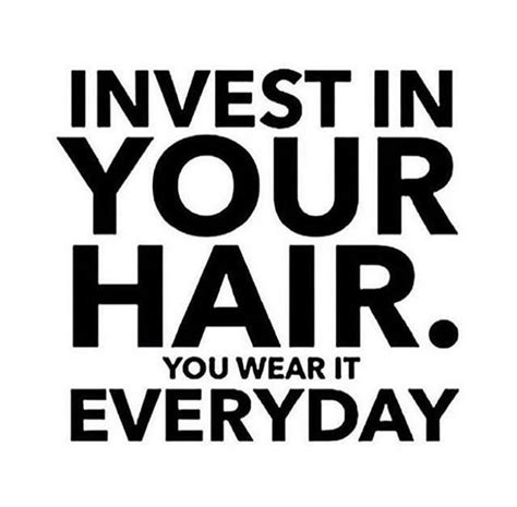 Invest In Your Hair You Wear It Every Day 🖤🌈 Hair Salon Quotes