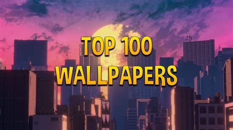 Top 100 Wallpapers