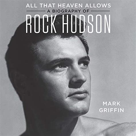 All That Heaven Allows A Biography Of Rock Hudson Audible Audio