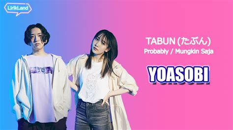 yoasobi tabun たぶん probably lyric lirik lagu terjemahan youtube