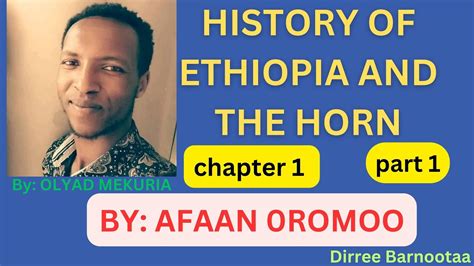 History Freshman Course Chapter 1 Part 1 By Afaan Oromoo Youtube