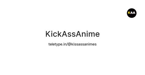 Kickassanime — Teletype