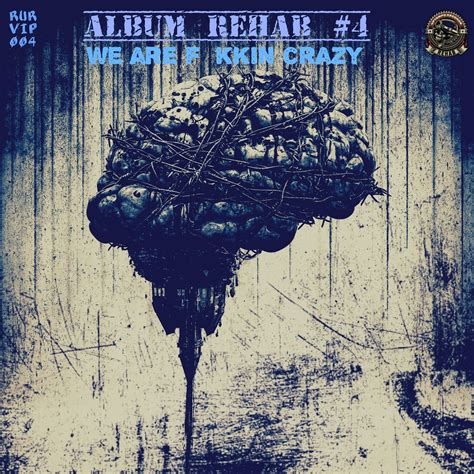 Various Artists Rehab Album 4 We Are Fkkin Crazy Mp3 And Wav