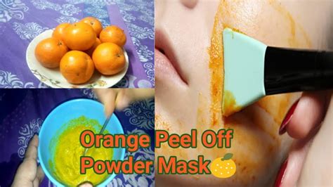 Orange Peel Off Face Pack Mask For Glowing Skin And Oil Free Skin Youtube