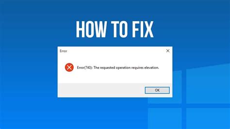 The Requested Operation Requires Elevation Error In Windows Solved