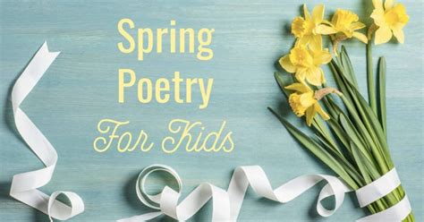 30 Best Spring Poems For Kids To Cherish The Season Updated