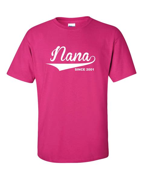 Nana Shirt Personalized Grandma Ts Nana T Shirt Since You