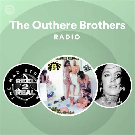 The Outhere Brothers Radio Playlist By Spotify Spotify