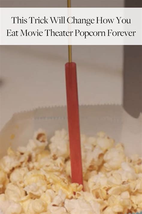 This Trick Will Change How You Eat Movie Theater Popcorn ...
