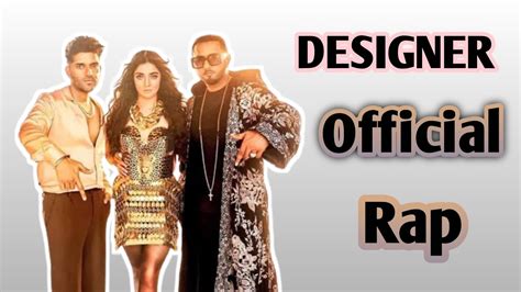 Designer Official Rap Song Yo Yo Honey Singh Yo Yo Hirdesh Singh Youtube