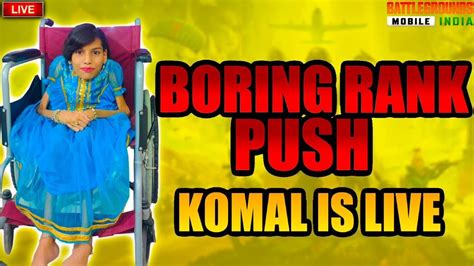 Boring Rank Push 😔 Night Chill Stream 😍 Komal Is Live Bgmi Rankpush