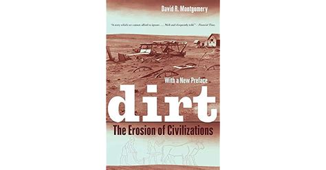 Dirt The Erosion Of Civilizations By David R Montgomery University
