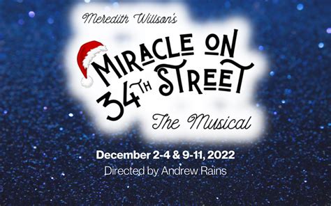 Miracle On 34th Street The Musical Springfield Theatre Centre
