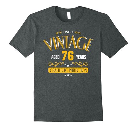 76th Birthday Shirt T 76 Years Old Funny Birthday Tee Pl Polozatee