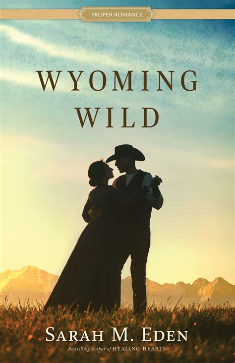 Wyoming Wild By Sarah M Eden Goodreads