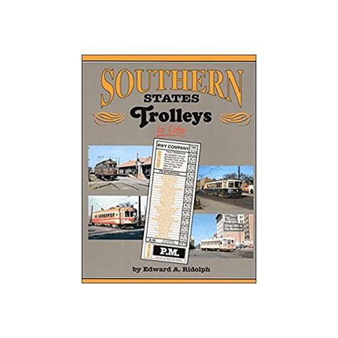 Southern States Trolleys In Color Bsra Bookstore