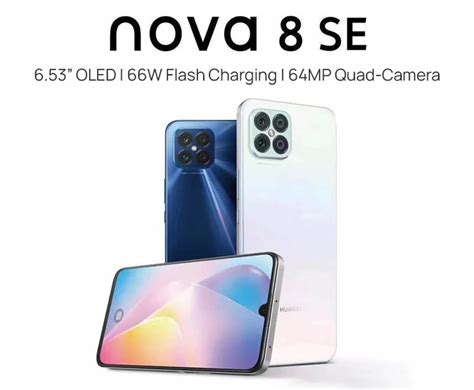 Huawei Nova 8 Se Announced 66w Fast Charging Oled Screen And 64mp