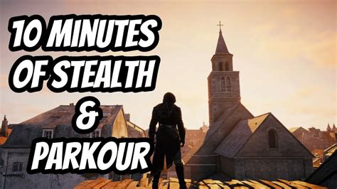 Assassin S Creed Unity 10 Minutes Of Stealth Parkour YouTube