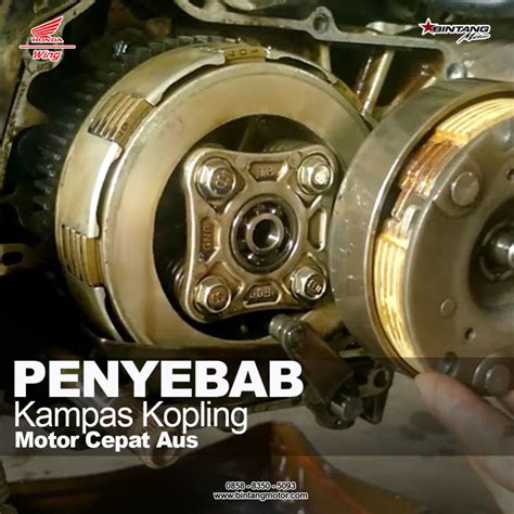 Penyebab Kampas Kopling Motor Cepat Aus Honda Bintang Motor
