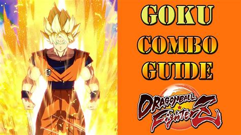 Dragon Ball Fighterz Super Saiyan Goku Combo Guide Youtube