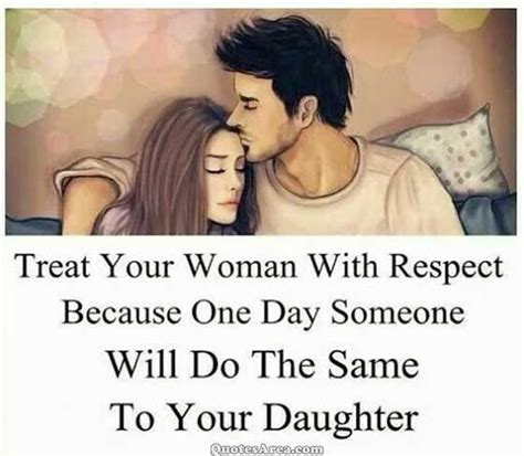 Treat Your Woman With Respect Attitude Quotes For Girls