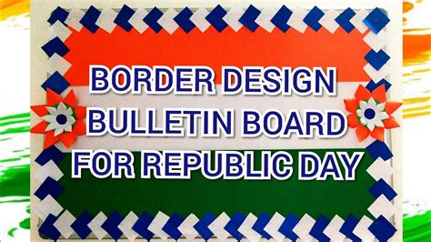 Border Design For Republic Day Bulletin Boardrepublic Day Special