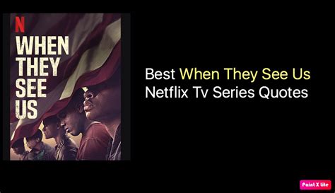 20 Best When They See Us Quotes Netflix Tv Series Nsf News And Magazine