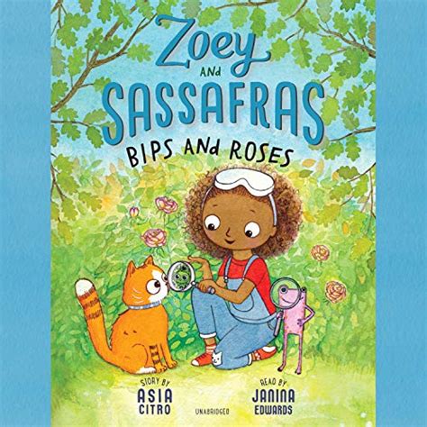 Zoey and Sassafras: Bips and Roses by Asia Citro | Audiobook | Audible.com