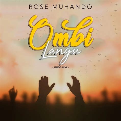 Rose Muhando Ombi Langu Lyrics Afrikalyrics