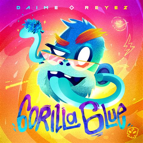 Gorilla Glue Single By Daime Reyez Spotify