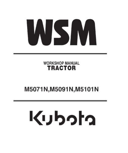 Kubota M5071n M5091n M5101n Tractor Workshop Service Repair Shop
