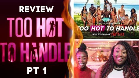 Too Hot To Handle Black Sex And Wellness Experts Discuss Season 1 Of