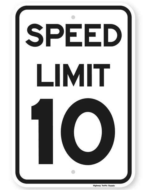 Speed Limit 10 Mph Sign 12x18 3m Engineer Grade Prismatic Reflective