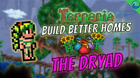 Building A Better Home For The Dryad Custom Npc Home Terraria Build Ideas Speedbuild