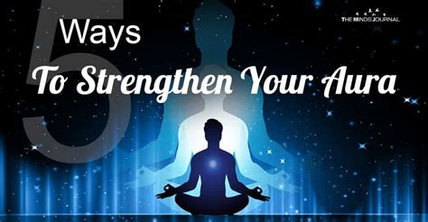 5 Ways To Strengthen Your Aura And Ward Off Any Negative Energy