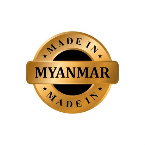 Premium Vector Made In Myanmar Gold Label Stamp Stamp Round Of