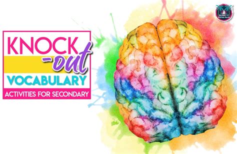 5 Brain Based Vocabulary Activities For The Secondary Classroom