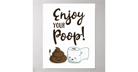 Enjoy Your Poop Funny Bathroom Decor Poster Zazzle