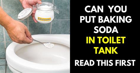 Can You Put Baking Soda In Toilet Tank Here Is How