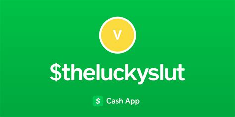 Pay Theluckyslut On Cash App